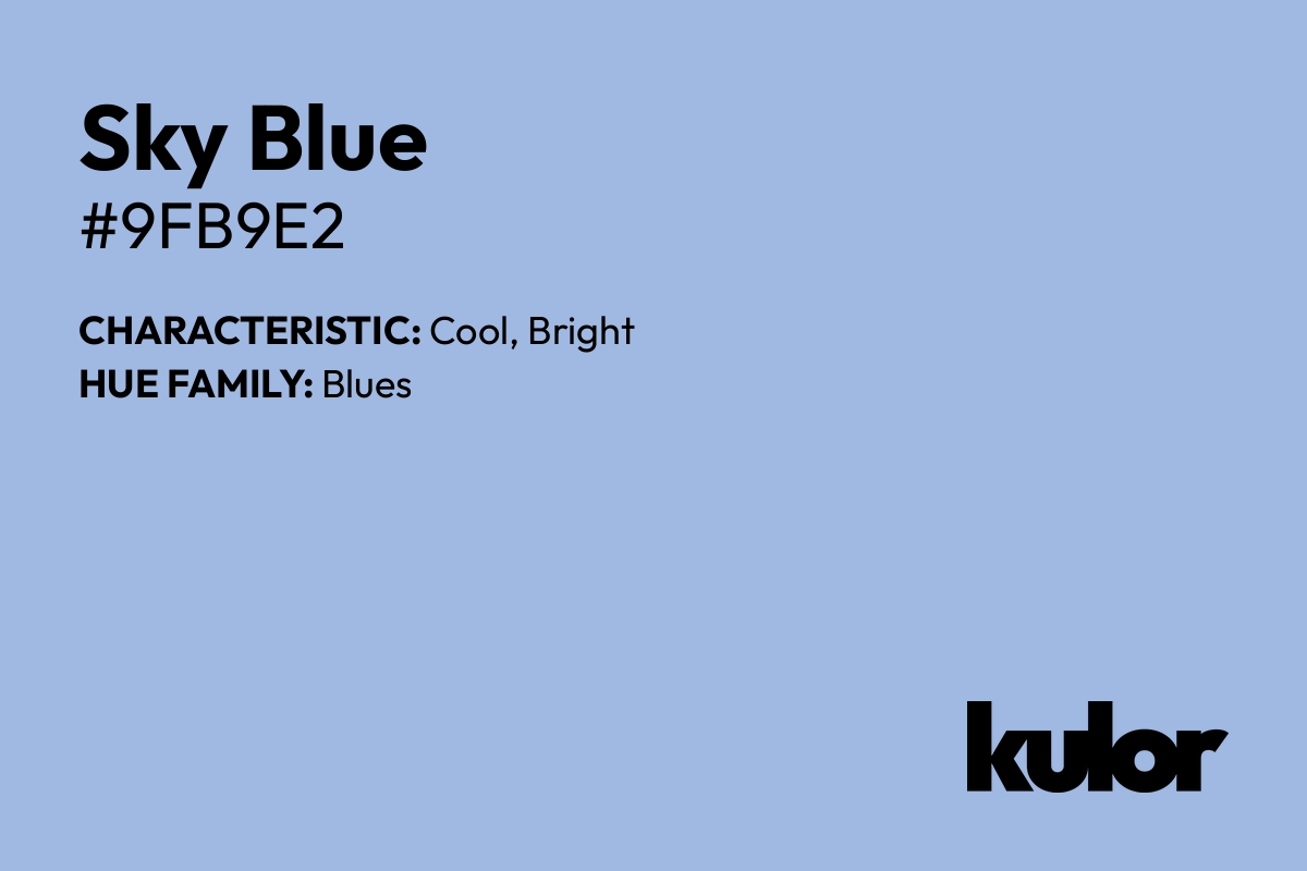 Sky Blue is a color with a HTML hex code of #9fb9e2.