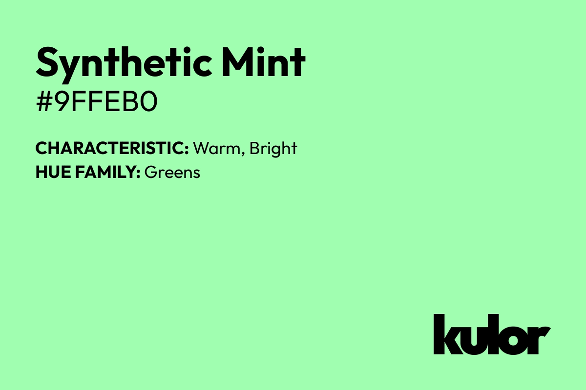 Synthetic Mint is a color with a HTML hex code of #9ffeb0.