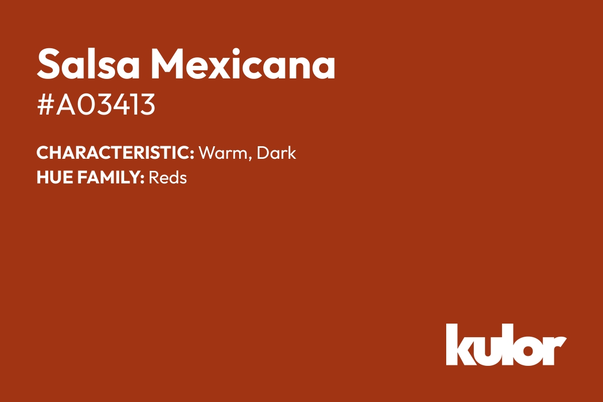 Salsa Mexicana is a color with a HTML hex code of #a03413.