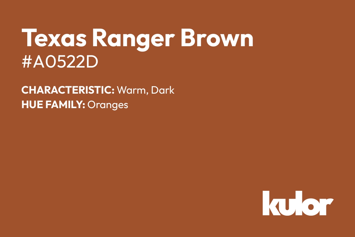 Texas Ranger Brown is a color with a HTML hex code of #a0522d.