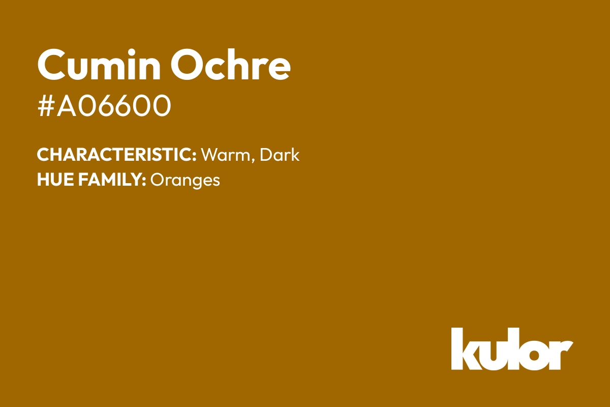 Cumin Ochre is a color with a HTML hex code of #a06600.