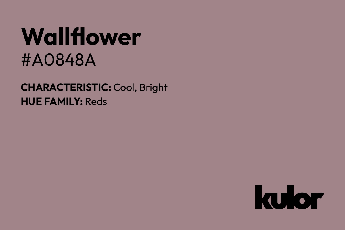 Wallflower is a color with a HTML hex code of #a0848a.