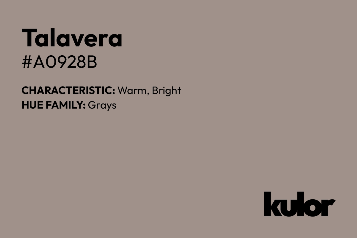 Talavera is a color with a HTML hex code of #a0928b.