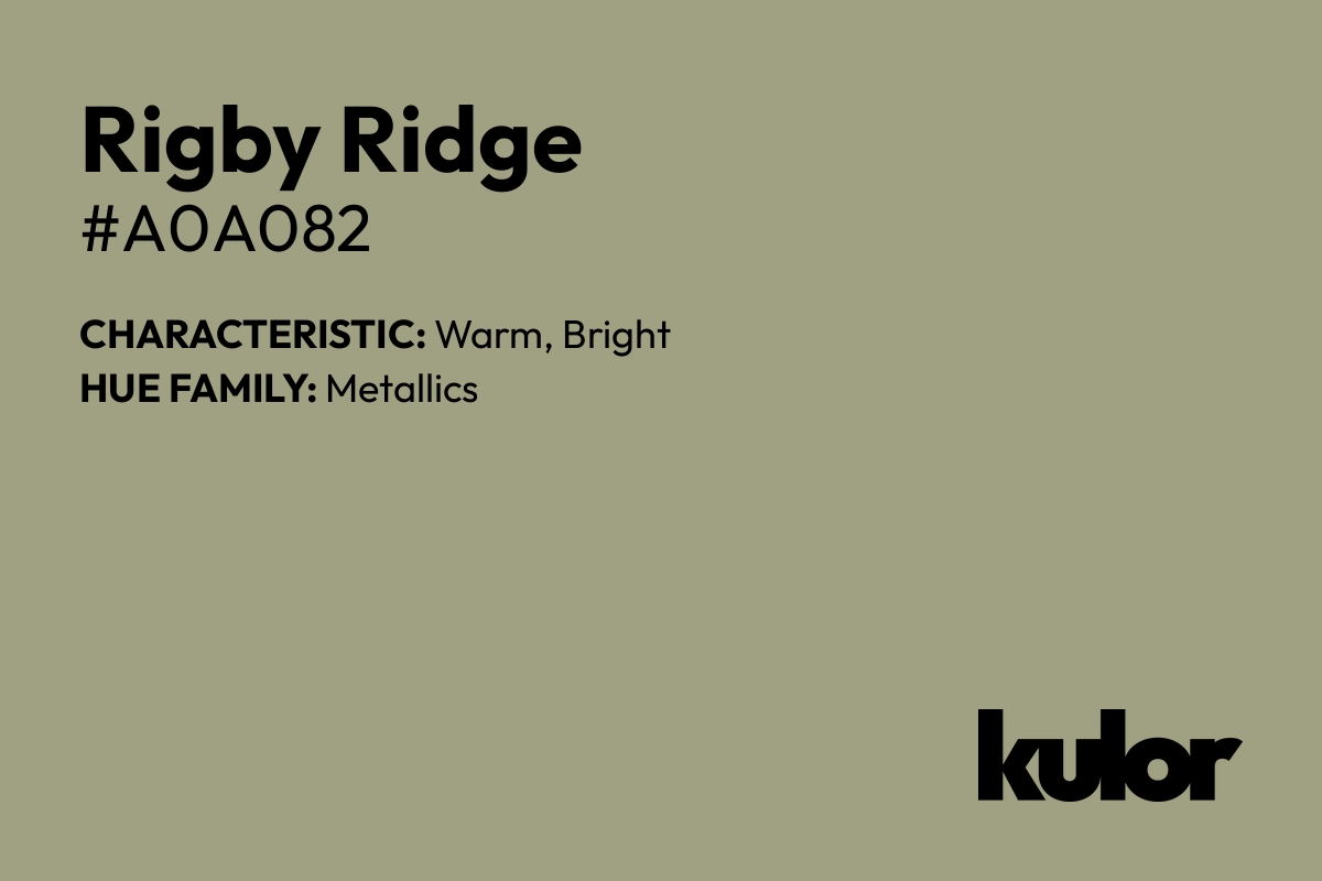 Rigby Ridge is a color with a HTML hex code of #a0a082.