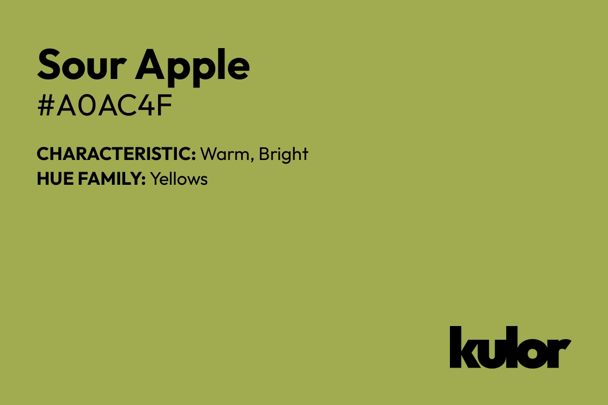 Sour Apple is a color with a HTML hex code of #a0ac4f.