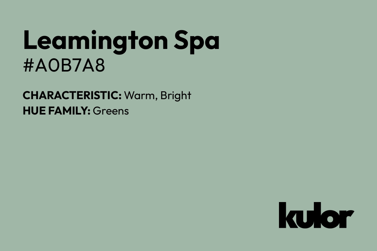 Leamington Spa is a color with a HTML hex code of #a0b7a8.