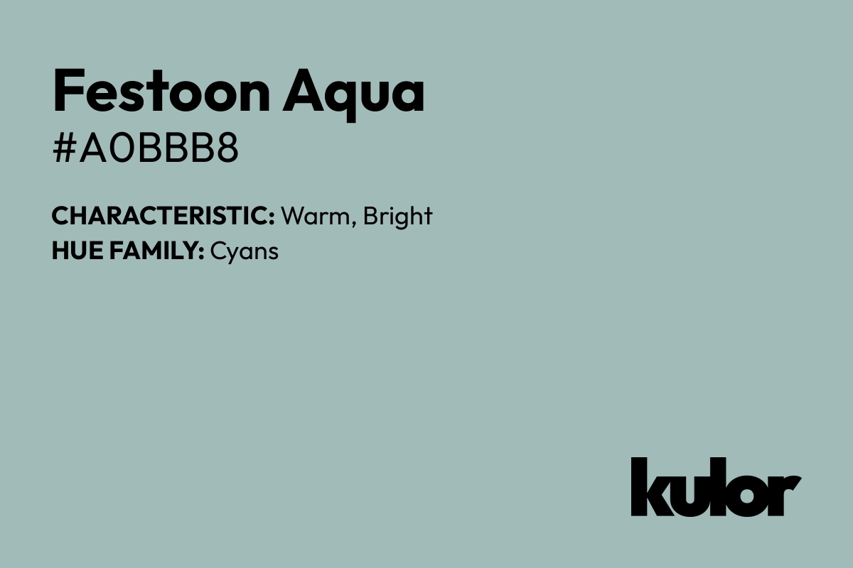 Festoon Aqua is a color with a HTML hex code of #a0bbb8.