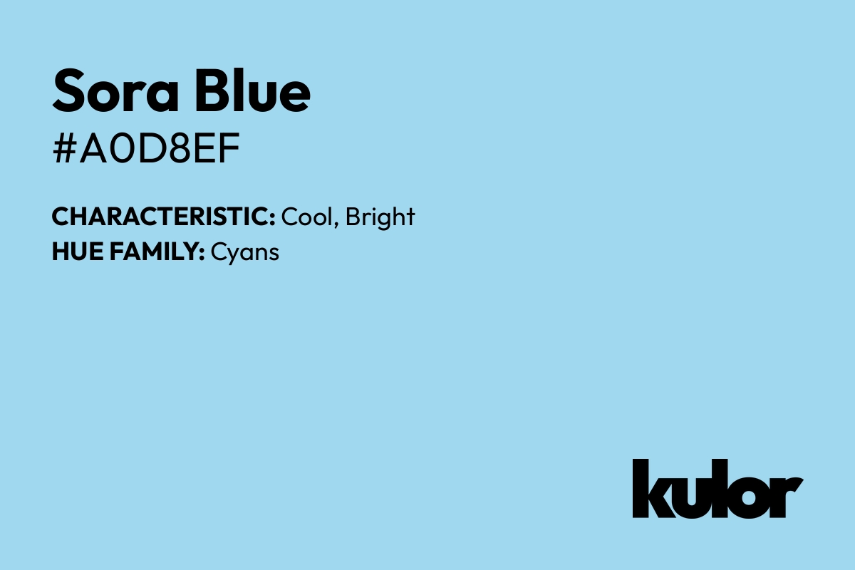 Sora Blue is a color with a HTML hex code of #a0d8ef.