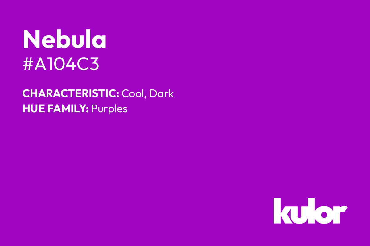 Nebula is a color with a HTML hex code of #a104c3.