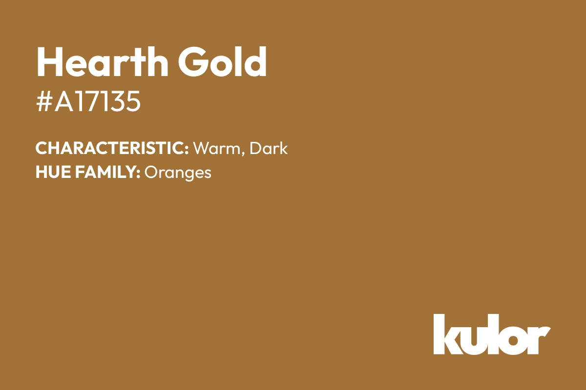 Hearth Gold is a color with a HTML hex code of #a17135.