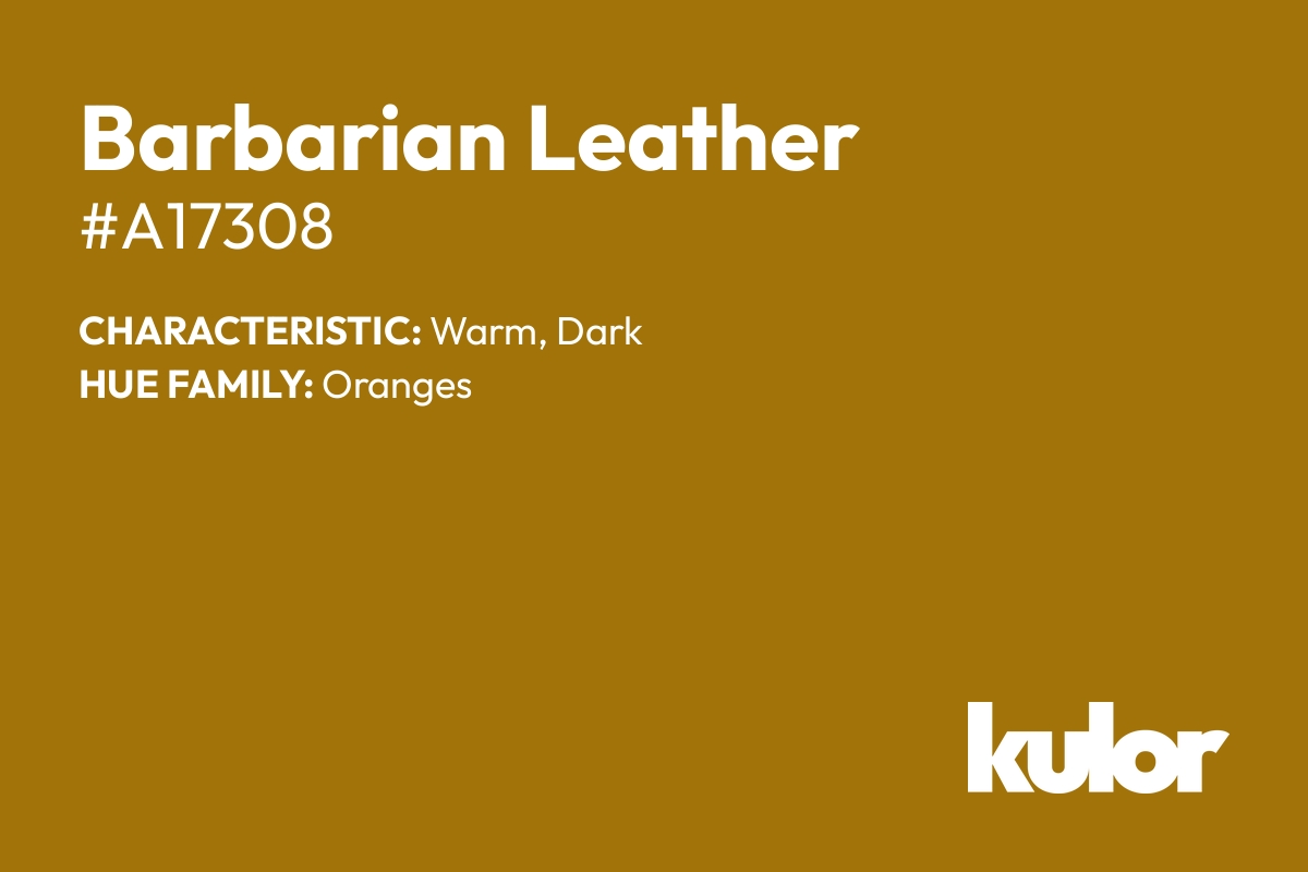 Barbarian Leather is a color with a HTML hex code of #a17308.