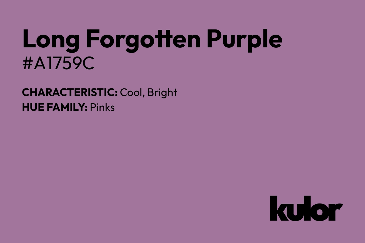 Long Forgotten Purple is a color with a HTML hex code of #a1759c.