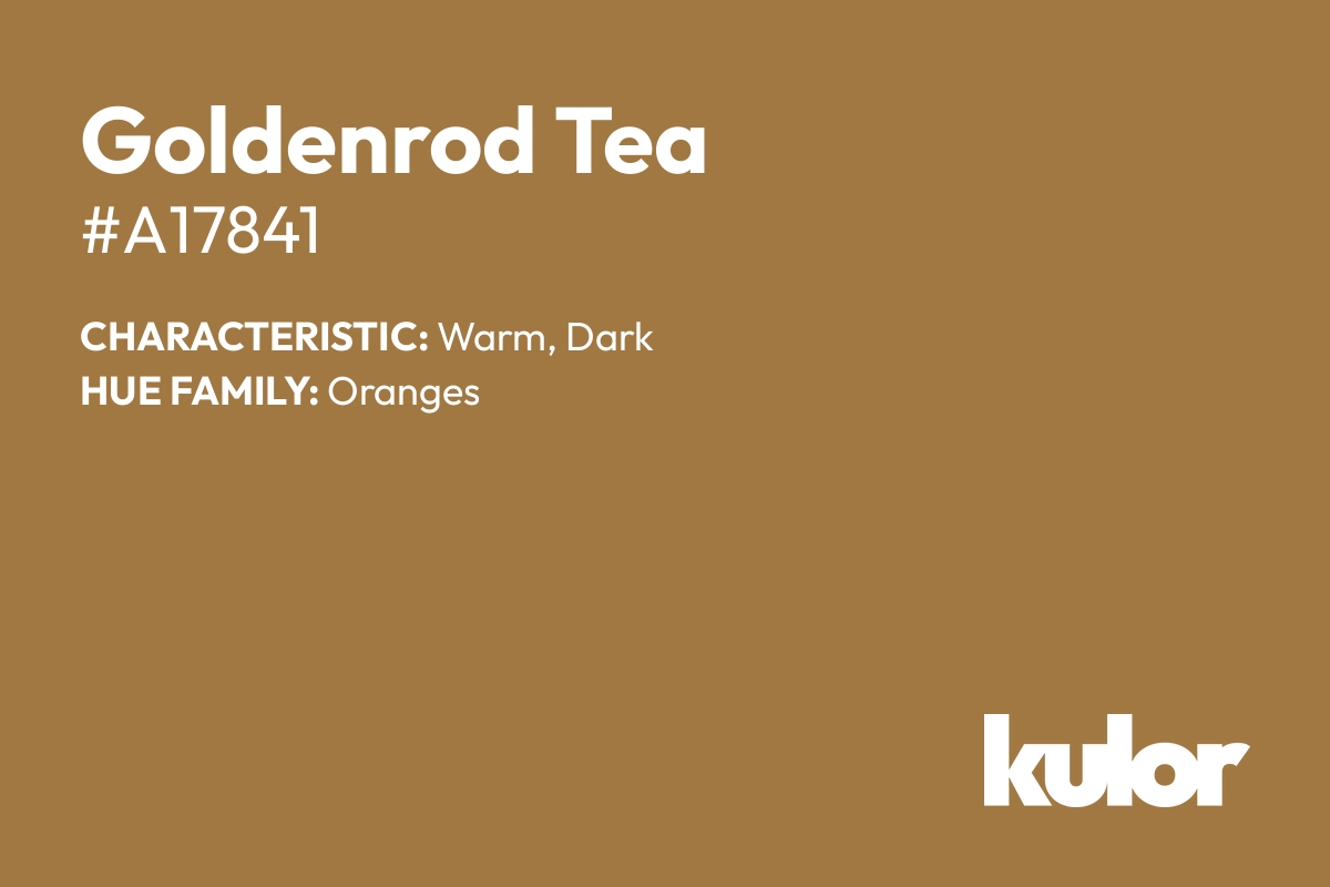 Goldenrod Tea is a color with a HTML hex code of #a17841.