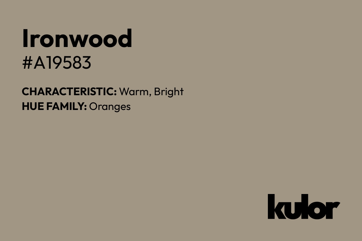 Ironwood is a color with a HTML hex code of #a19583.