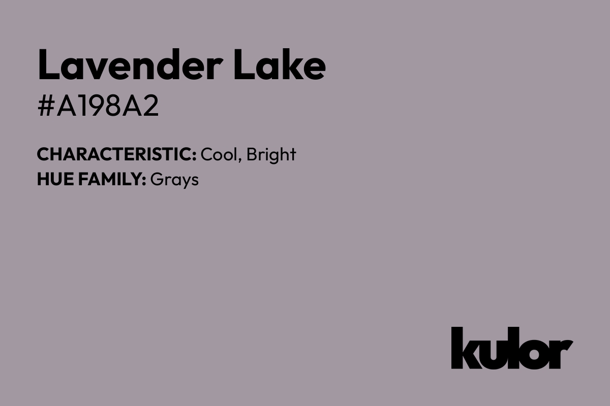 Lavender Lake is a color with a HTML hex code of #a198a2.