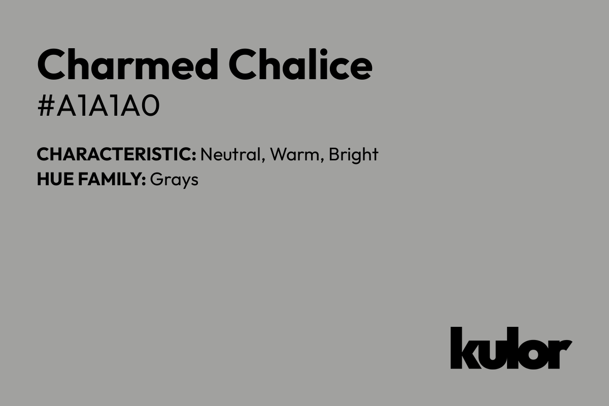 Charmed Chalice is a color with a HTML hex code of #a1a1a0.