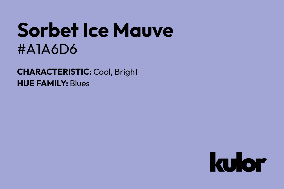 Sorbet Ice Mauve is a color with a HTML hex code of #a1a6d6.