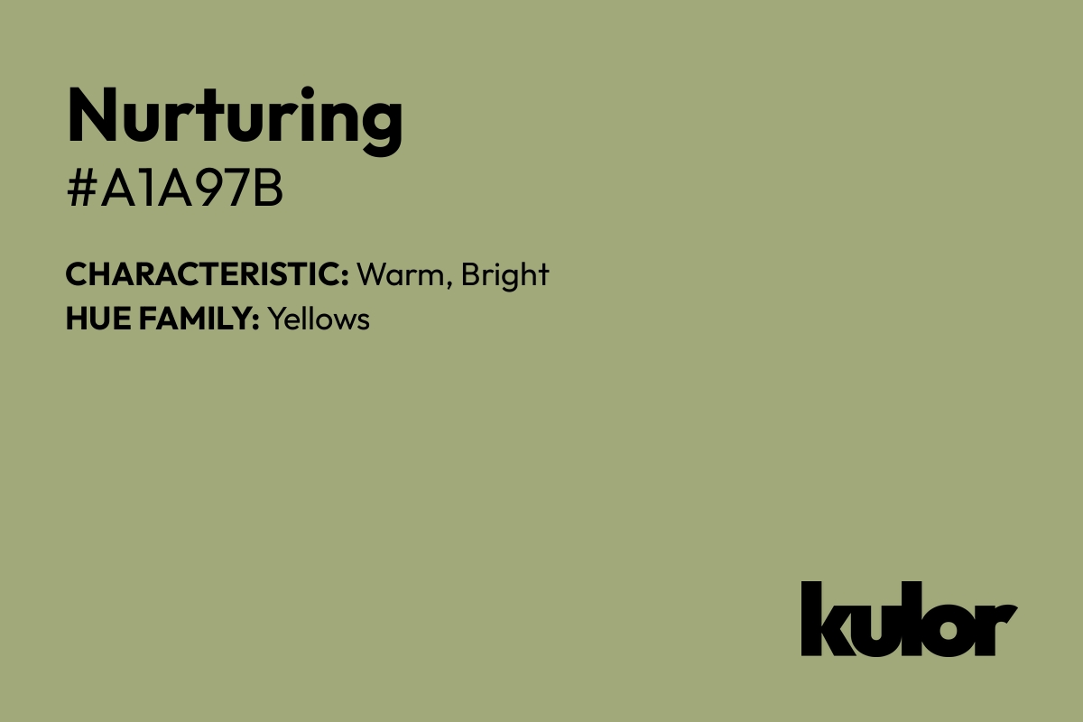 Nurturing is a color with a HTML hex code of #a1a97b.