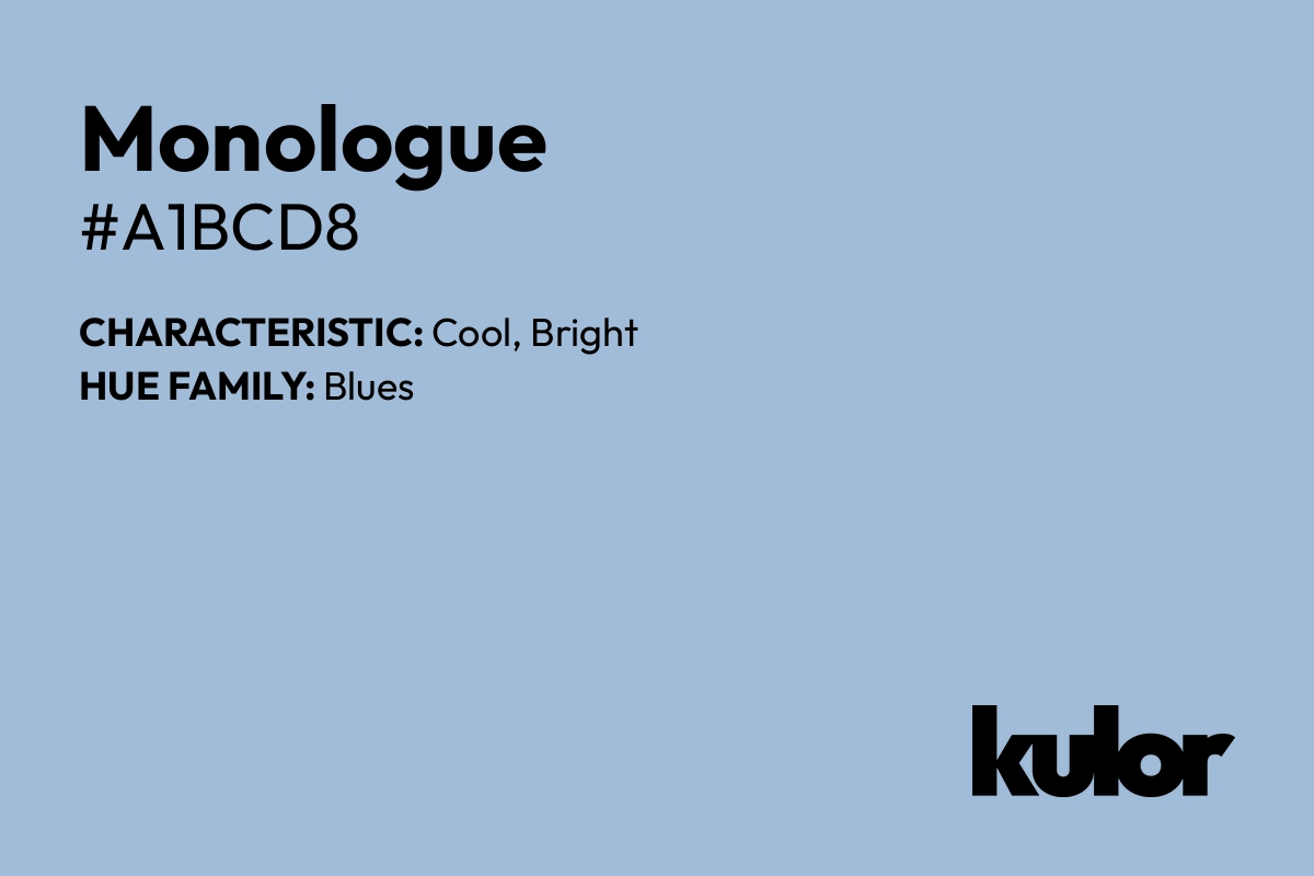 Monologue is a color with a HTML hex code of #a1bcd8.