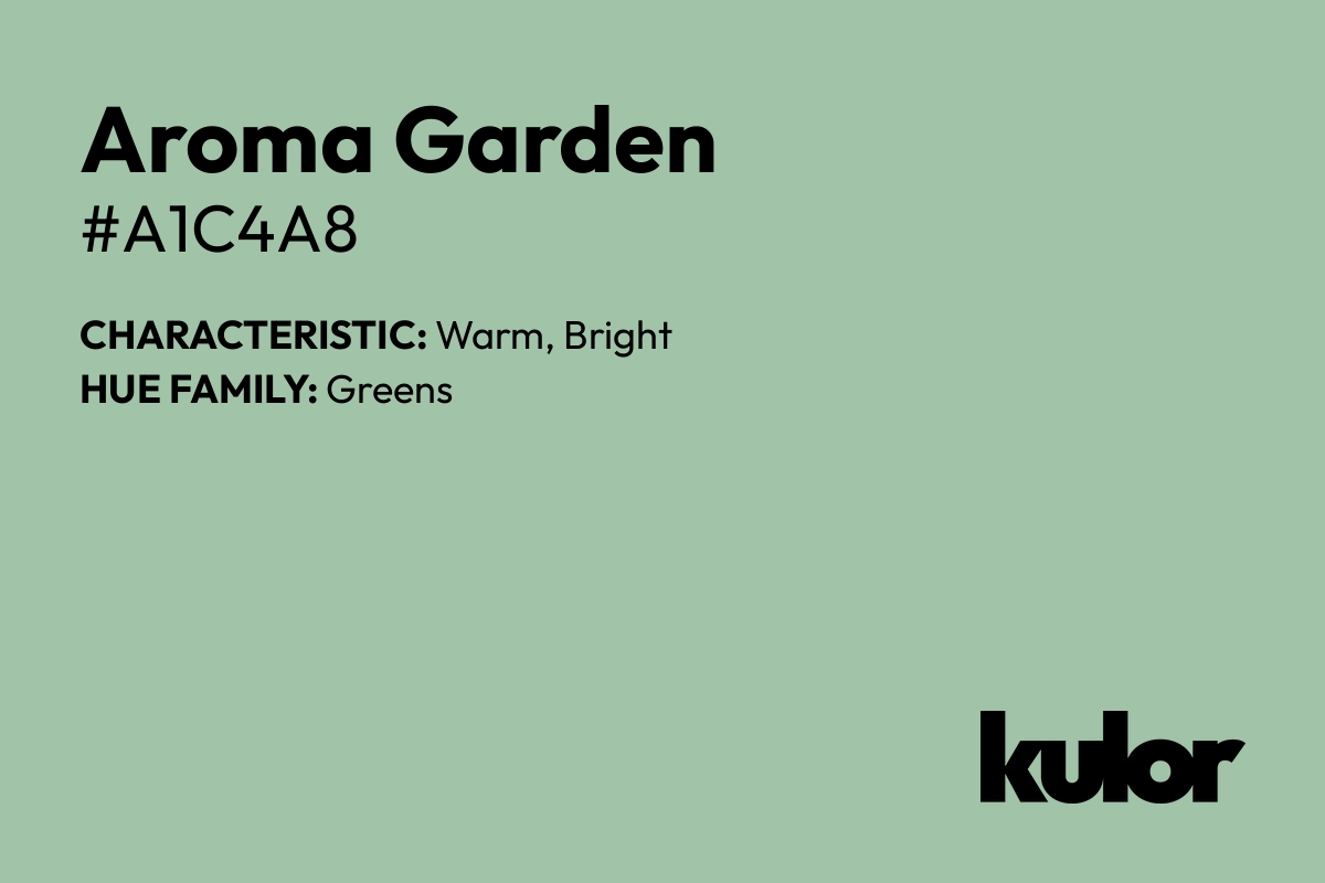 Aroma Garden is a color with a HTML hex code of #a1c4a8.