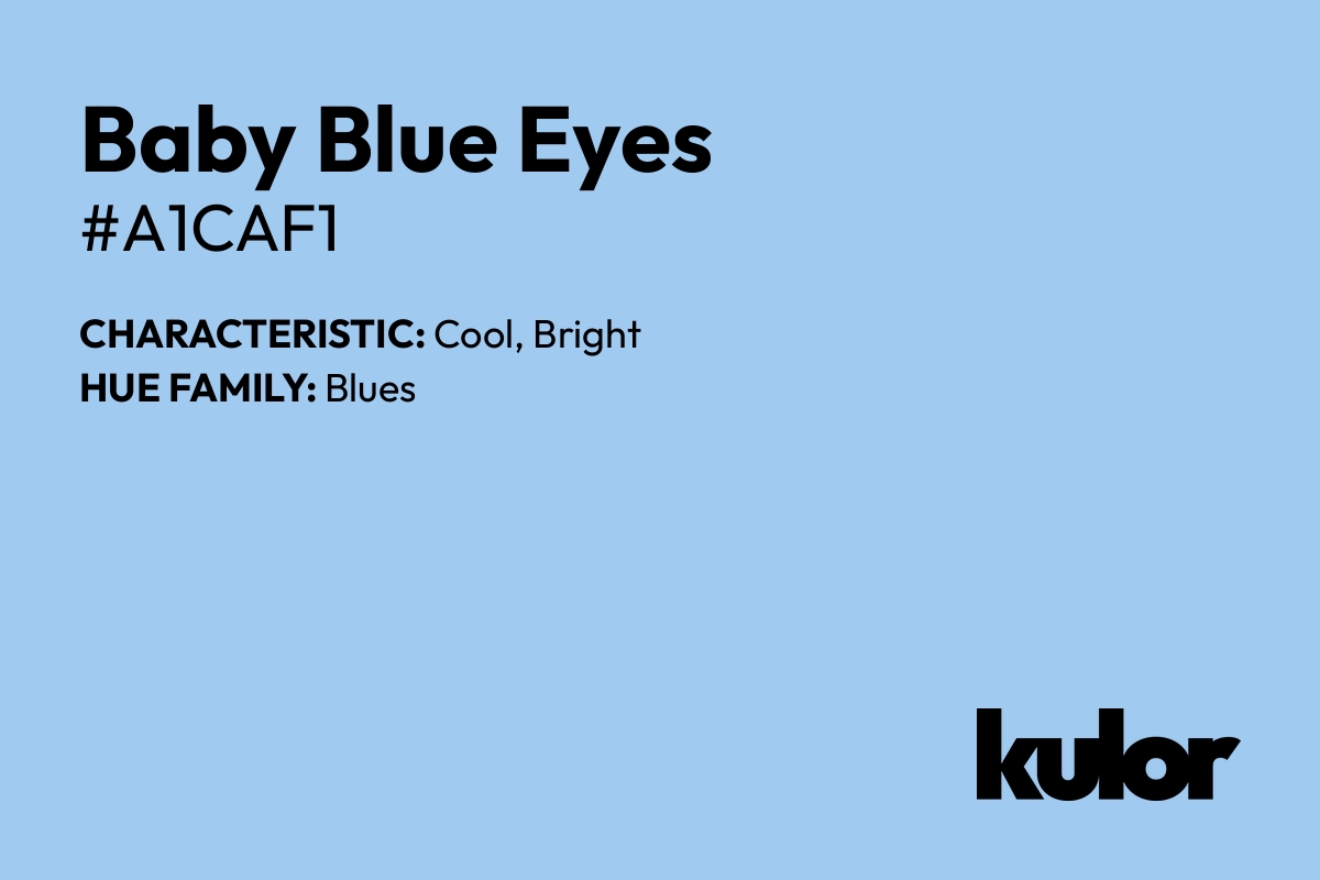 Baby Blue Eyes is a color with a HTML hex code of #a1caf1.