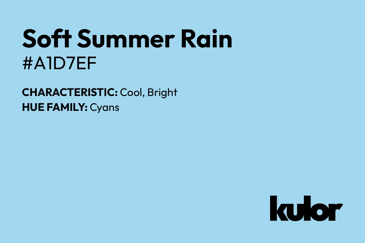 Soft Summer Rain is a color with a HTML hex code of #a1d7ef.