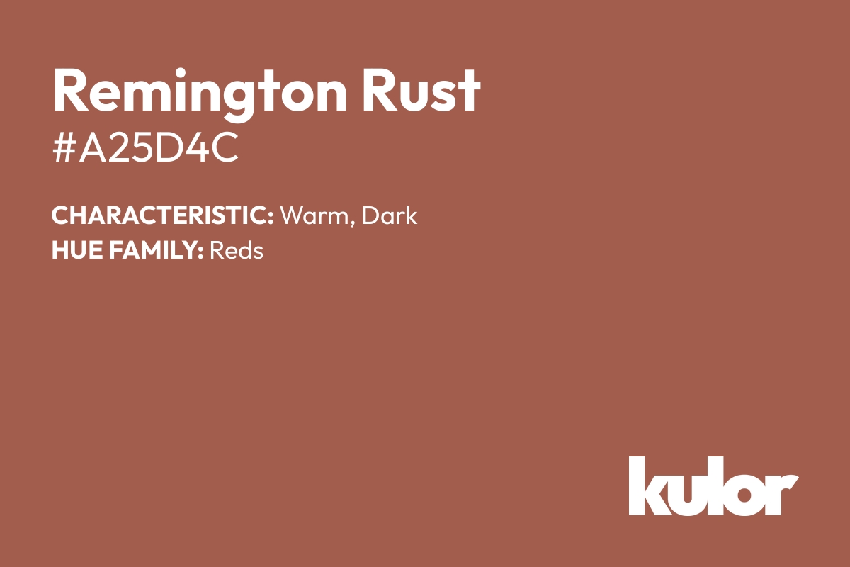 Remington Rust is a color with a HTML hex code of #a25d4c.