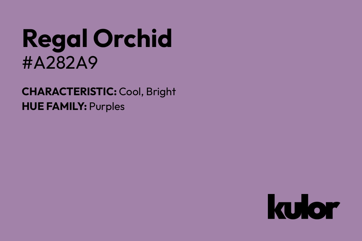 Regal Orchid is a color with a HTML hex code of #a282a9.