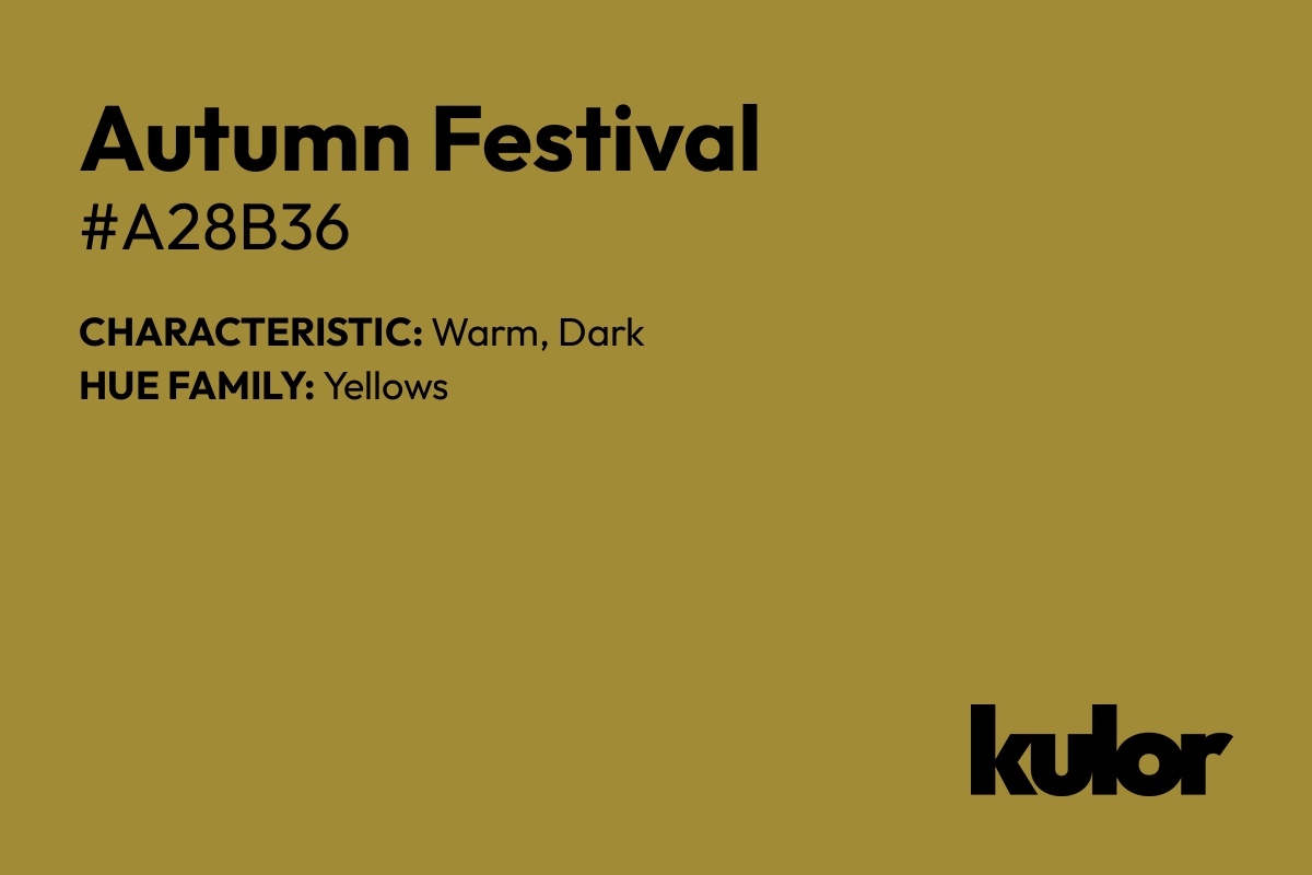 Autumn Festival is a color with a HTML hex code of #a28b36.