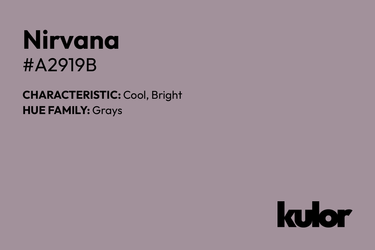 Nirvana is a color with a HTML hex code of #a2919b.