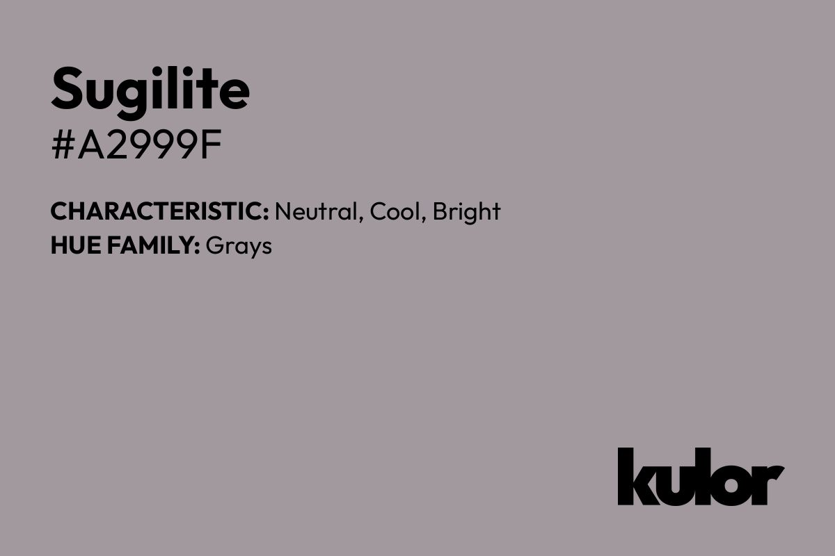 Sugilite is a color with a HTML hex code of #a2999f.