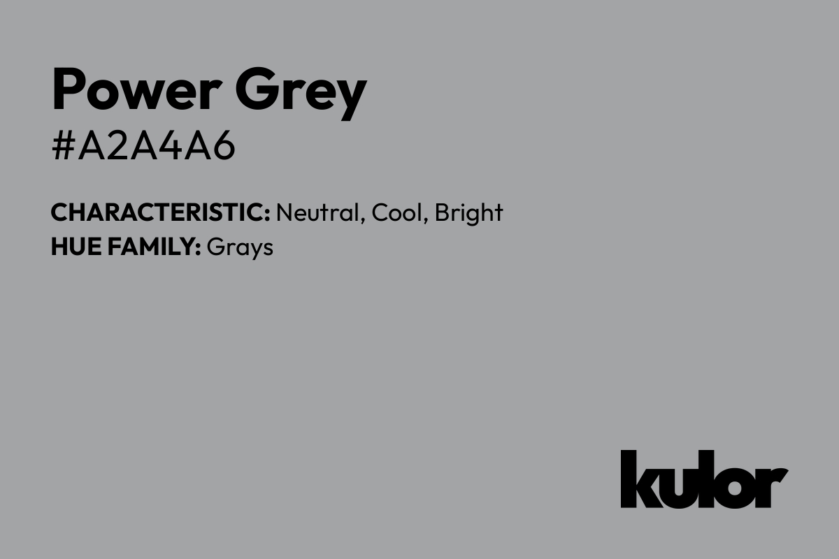 Power Grey is a color with a HTML hex code of #a2a4a6.