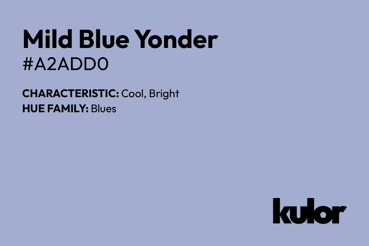 Mild Blue Yonder is a color with a HTML hex code of #a2add0.