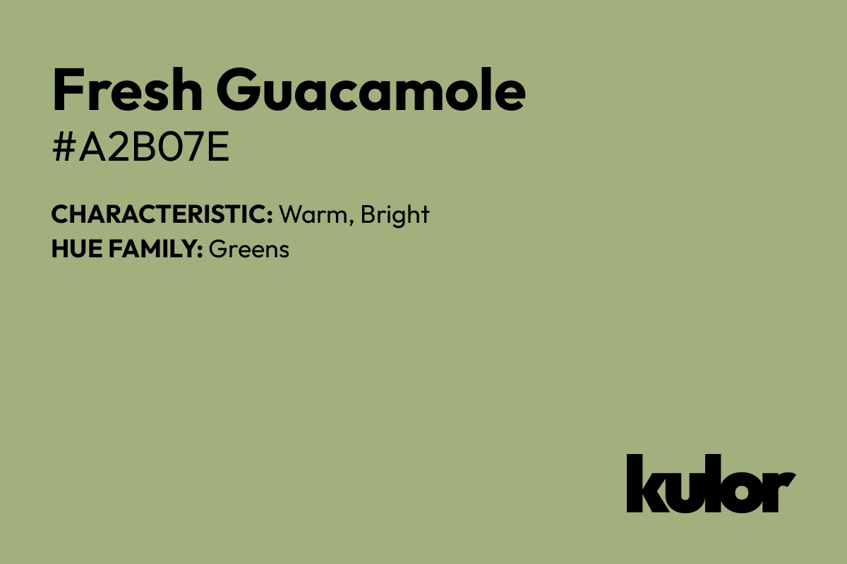 Fresh Guacamole is a color with a HTML hex code of #a2b07e.