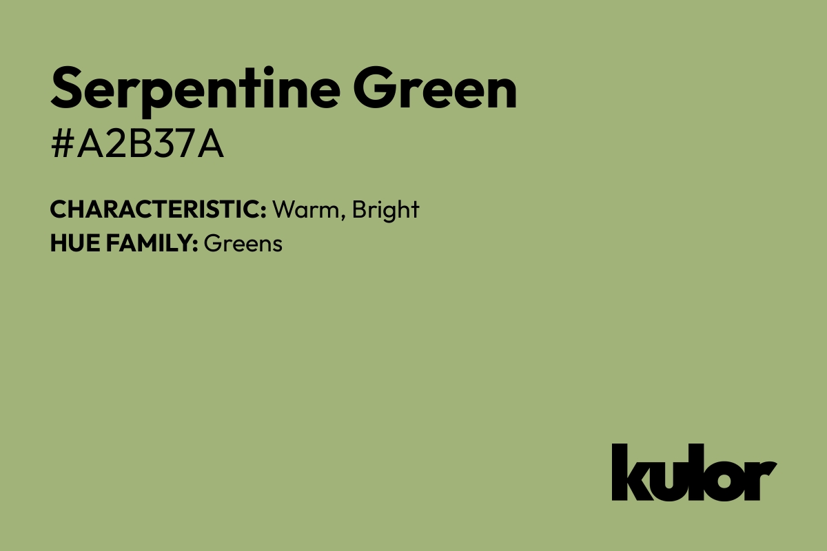 Serpentine Green is a color with a HTML hex code of #a2b37a.