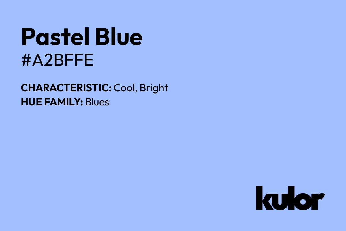 Pastel Blue is a color with a HTML hex code of #a2bffe.