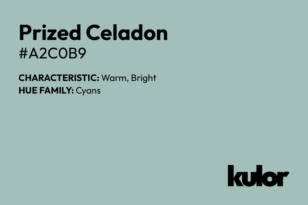 Prized Celadon is a color with a HTML hex code of #a2c0b9.