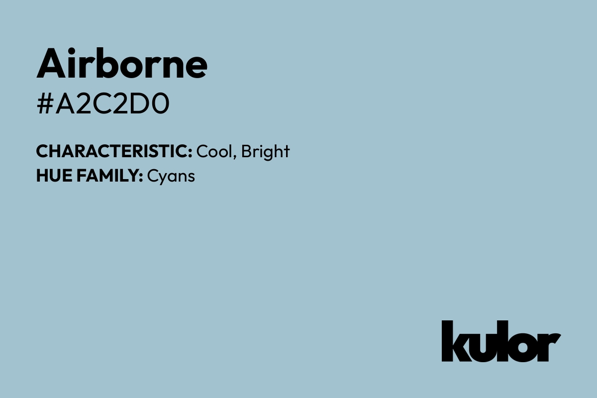 Airborne is a color with a HTML hex code of #a2c2d0.