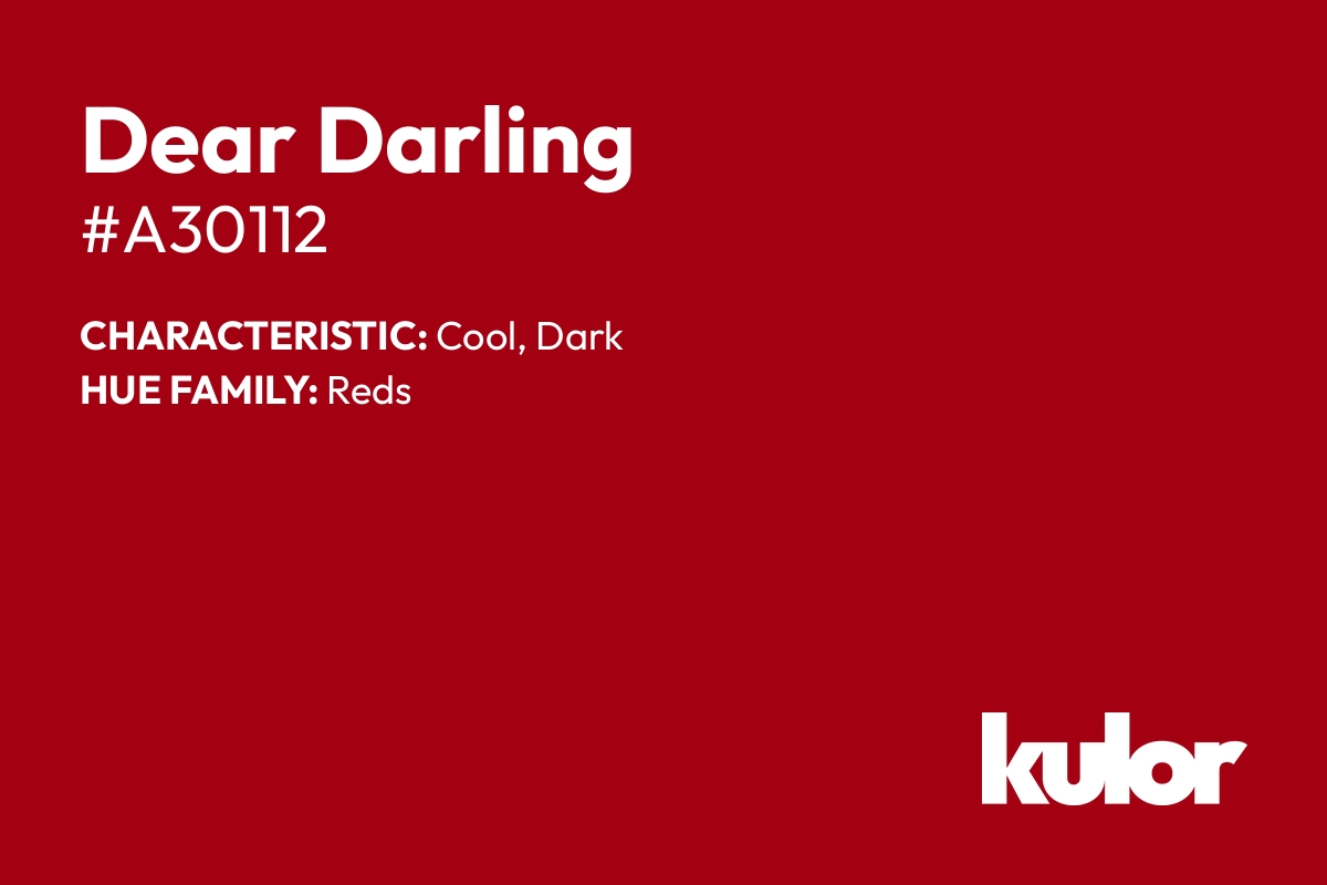 Dear Darling is a color with a HTML hex code of #a30112.