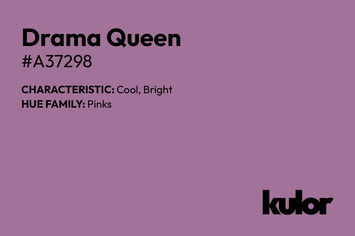 Drama Queen is a color with a HTML hex code of #a37298.