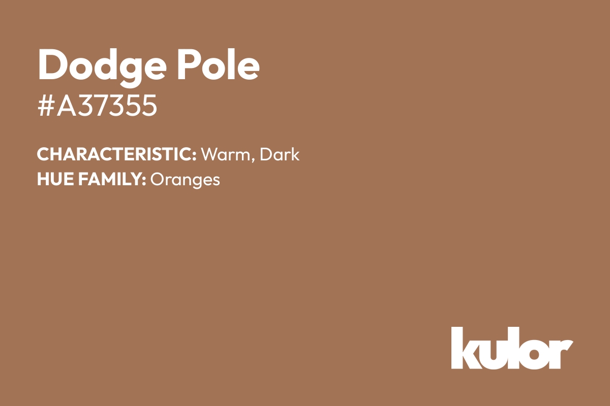 Dodge Pole is a color with a HTML hex code of #a37355.