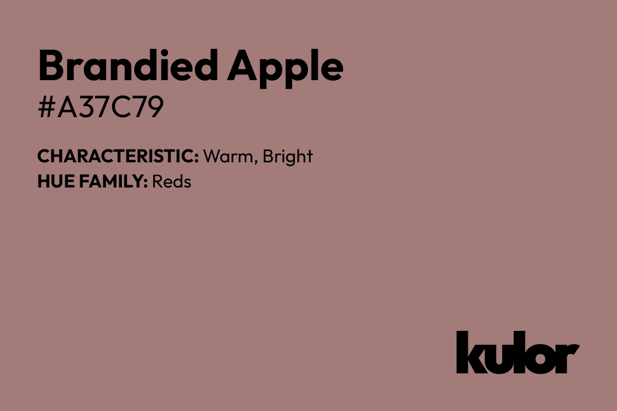 Brandied Apple is a color with a HTML hex code of #a37c79.