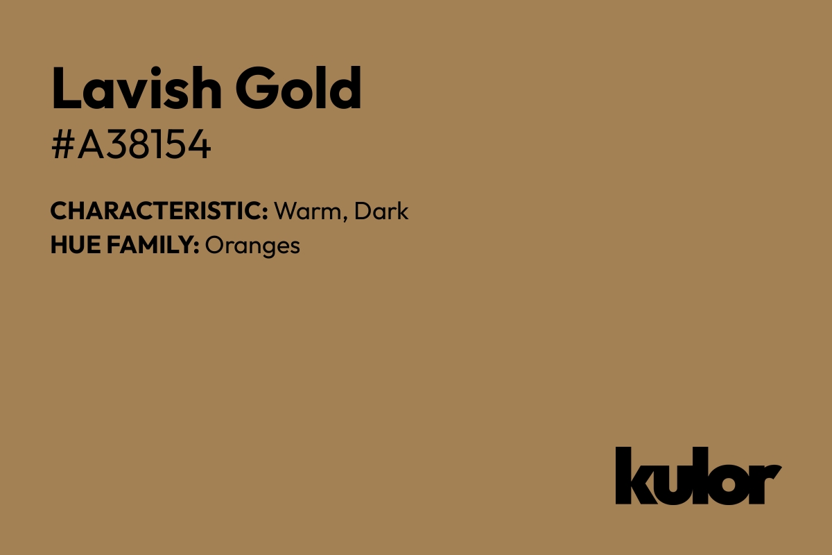 Lavish Gold is a color with a HTML hex code of #a38154.