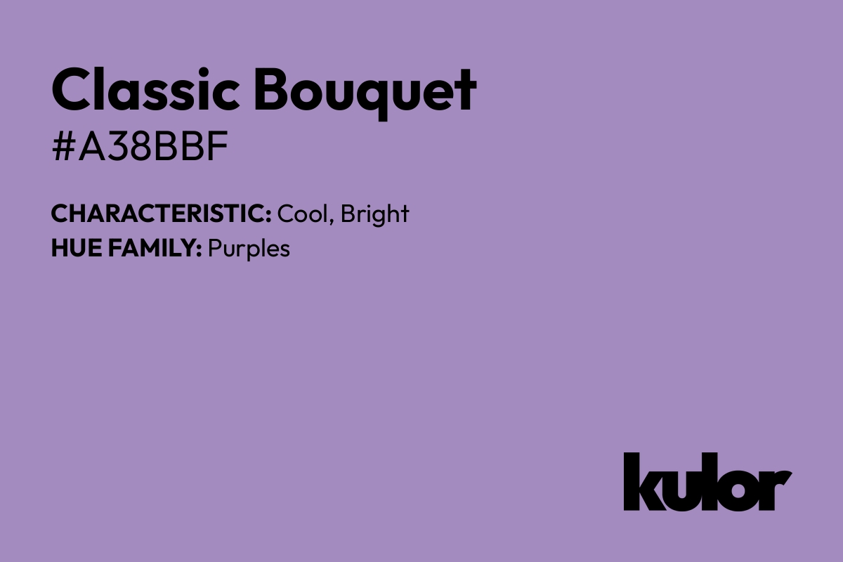 Classic Bouquet is a color with a HTML hex code of #a38bbf.