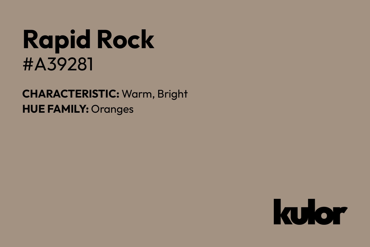 Rapid Rock is a color with a HTML hex code of #a39281.