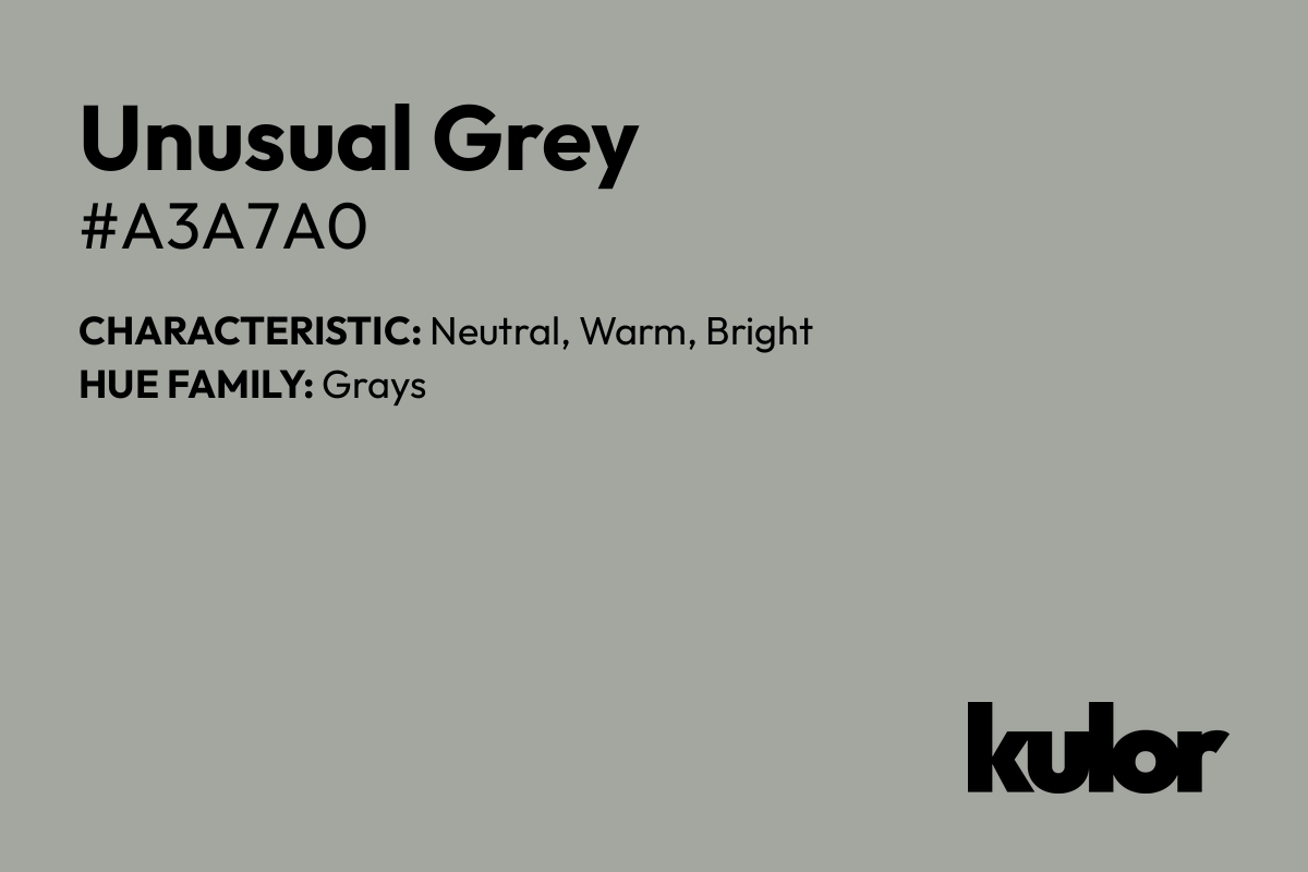 Unusual Grey is a color with a HTML hex code of #a3a7a0.