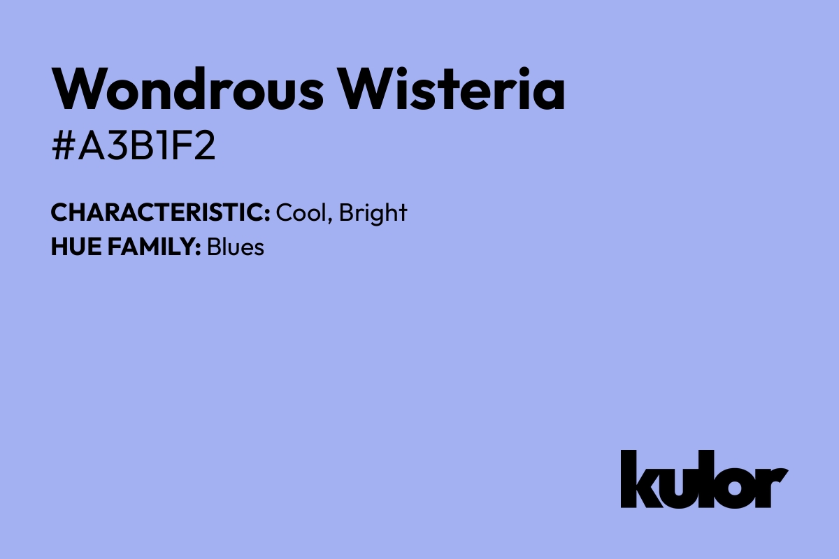 Wondrous Wisteria is a color with a HTML hex code of #a3b1f2.