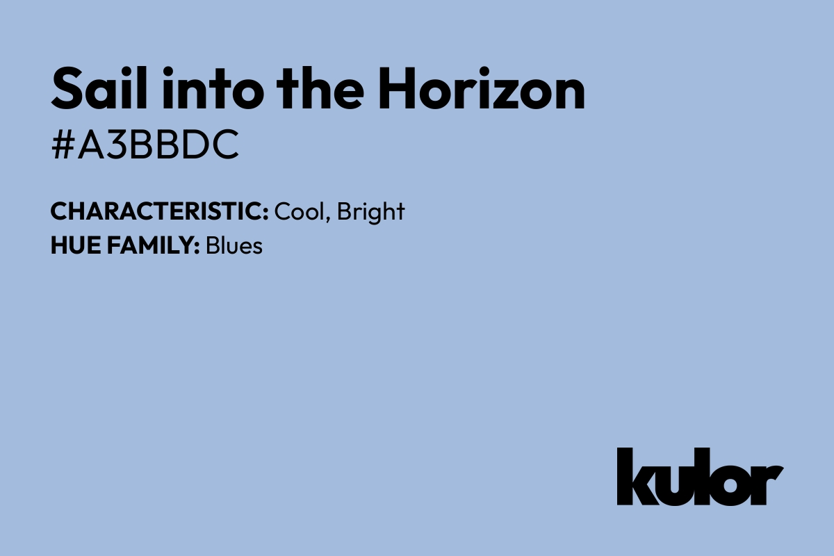 Sail into the Horizon is a color with a HTML hex code of #a3bbdc.