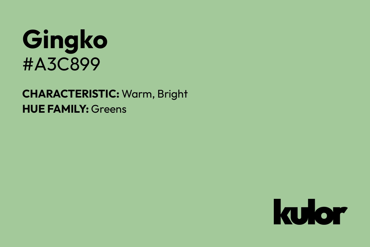 Gingko is a color with a HTML hex code of #a3c899.