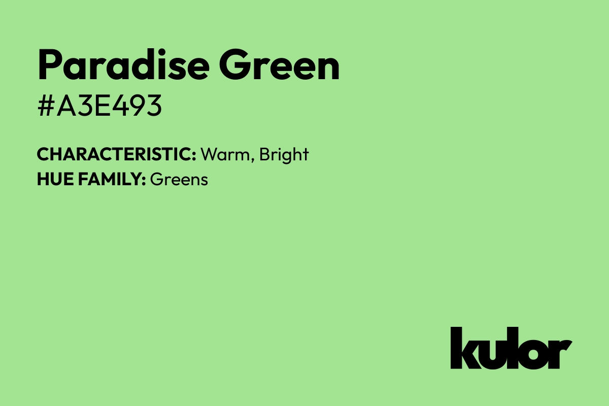 Paradise Green is a color with a HTML hex code of #a3e493.